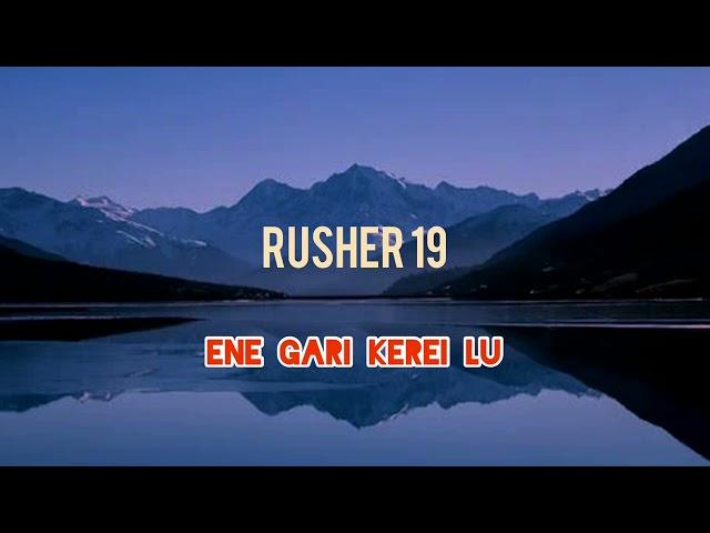 Rusher _Ene gari kerei lu ( official audio)