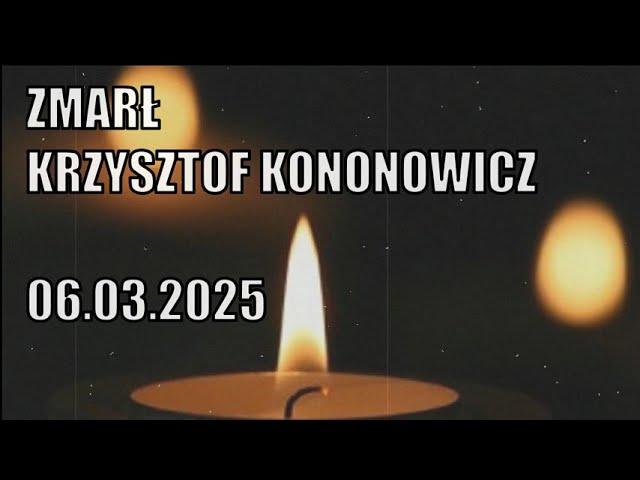 Zmarł Krzysztof Kononowicz [1963-2025]