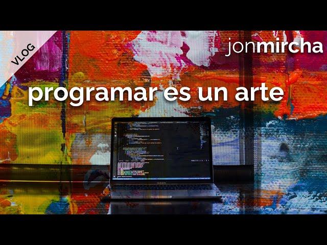 Programar es un Arte - jonmircha