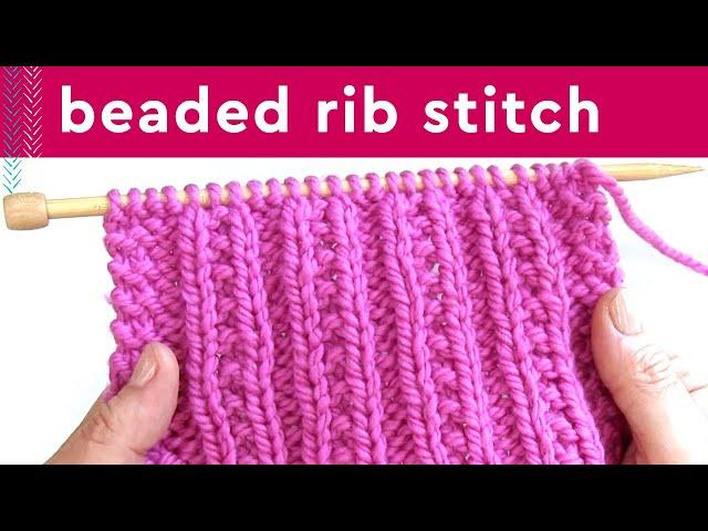 Beaded Rib Stitch Knitting Pattern for Beginners (2 Row Repeat)