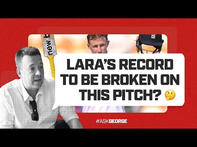 Ask George | "Brian Lara's record to be broken on this pitch?"