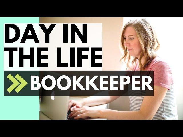 Bookkeeper DAY IN THE LIFE (bookkeeping job description)