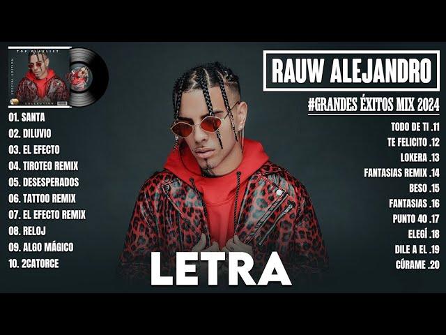 Rauw Alejandro Mix 2024 (Letra/Lyrics) Mejores Canciones De Rauw Alejandro - Grandes Éxitos Mix 2024