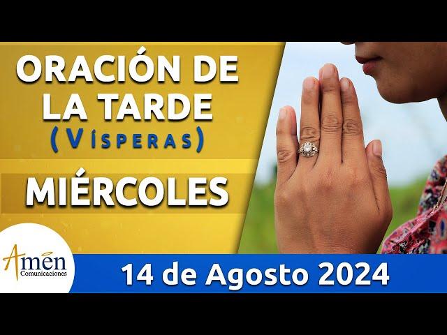 Oración de la Tarde Hoy Miércoles 14 Agosto 2024 l Padre Carlos Yepes | Católica | Dios