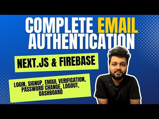 Build a Complete Email Authentication App with Next.js & Firebase - Step-by-Step Guide