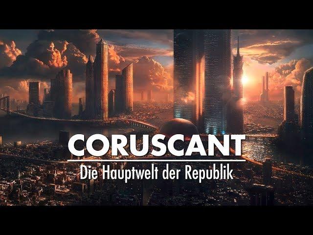 CORUSCANT - Die Hauptwelt der Republik