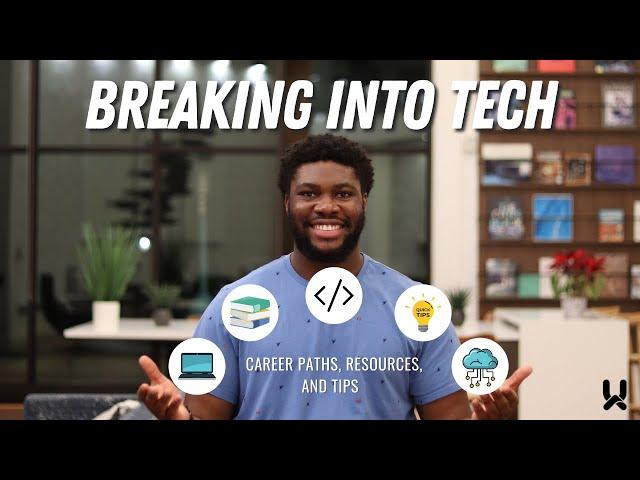 Breaking Into Tech - Career Paths, Resources and Tips