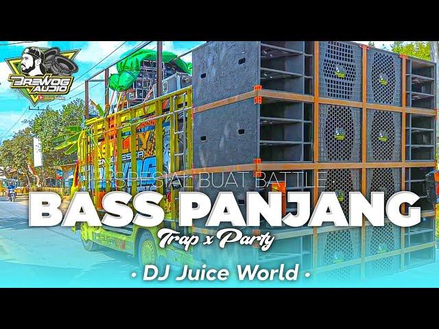 DJ BASS PANJANG BREWOG - Juice World