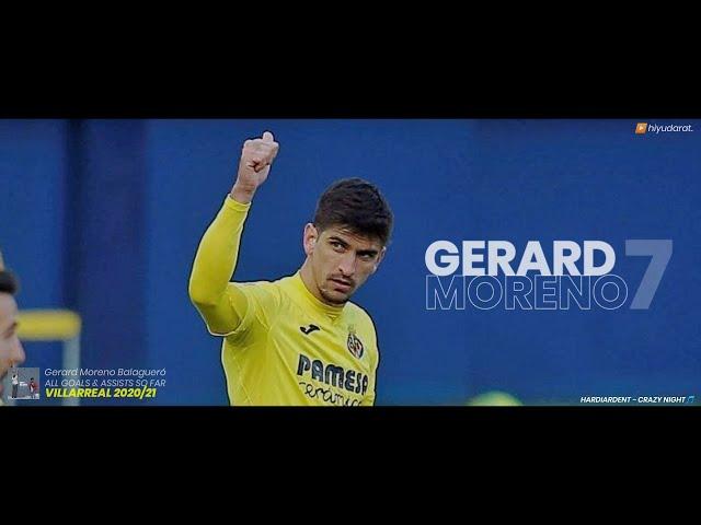 GERARD MORENO, ALL GOALS AND ASSISTS SO FAR 2020/21 VILLARREAL