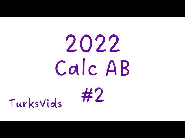 2022 AP Calculus AB Exam FRQ #2