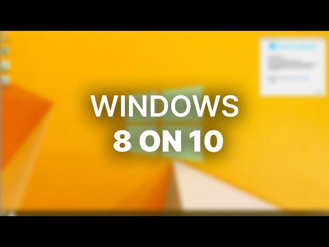 This ISN'T Windows 8? - Windows 8 on 10 Overview