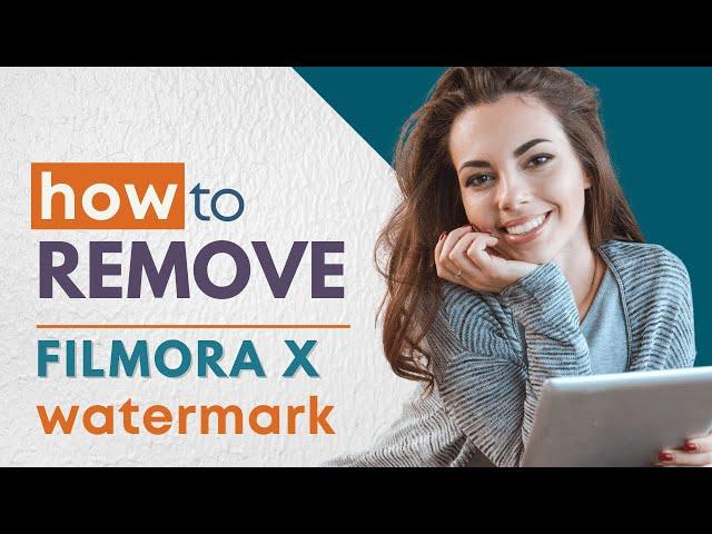 How to remove Filmora X watermark
