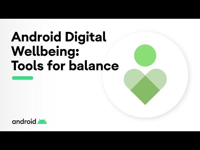 Android Digital Wellbeing: Tools for balance