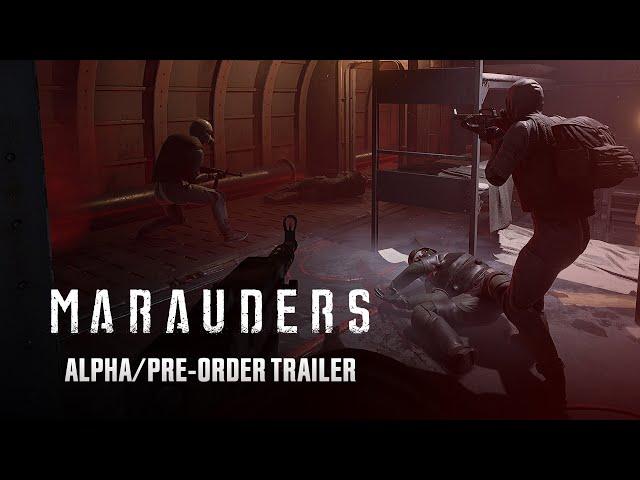 Marauders | Alpha/Pre-Order Trailer