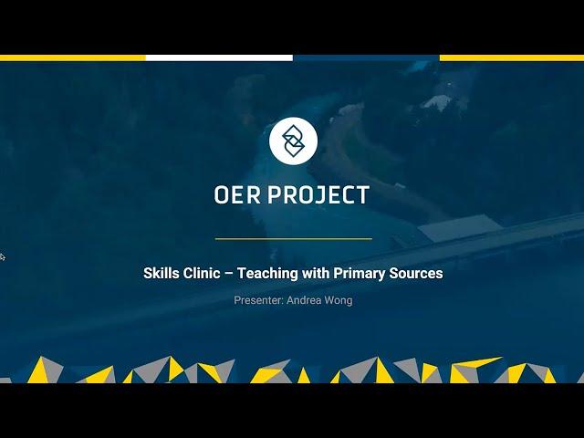 Skills Clinic: Teaching with Primary Sources | OER Project