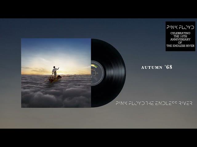 Pink Floyd - Side 3, P.t 5: Autumn '68 (The Endless River 10th Anniversary Official Audio)