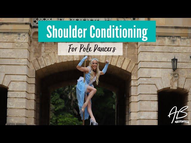 Shoulder Conditiong | Pole Dance | Pole Proof Your Shoulders