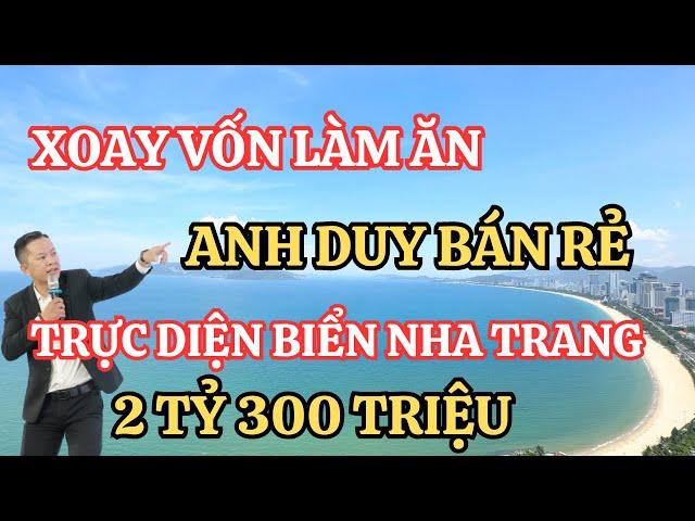 Xoay vốn làm ăn nên Anh Duy Bán Rẻ trực diện Biển Nha Trang giá rẻ chỉ 2 tỷ 3 | Nhà đất Nha Trang