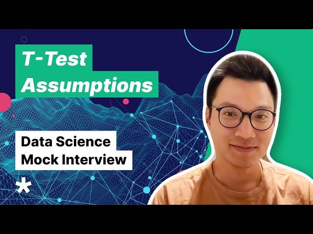 T-Tests - Data Science Mock Interview (with FAANG Data Scientist)