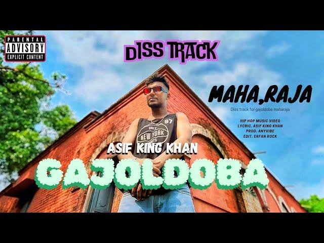 GAJOLDOBA - ASIF KING KHAN PROD. ANYVIBE GAJOLDOBA RAP SONG MAHARAJA DISS TRACK