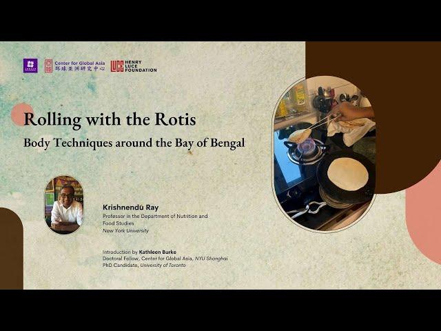 Rolling with the Rotis: Body Techniques around the Bay of Bengal | CGA Lecture Series