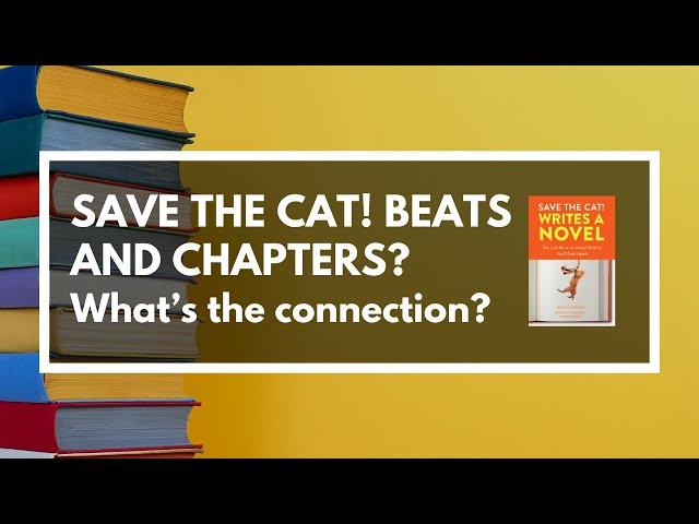 How do the Save the Cat! Beats Translate to Chapters?