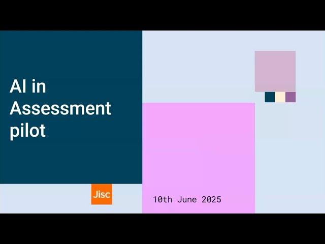 AI in assessment pilot | Jisc webinar | 10 June 2025