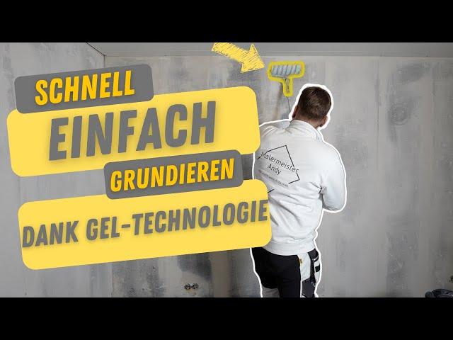 Grundieren mit GEL-Technologie / OHNE TROPFEN OHNE SPRITZEN