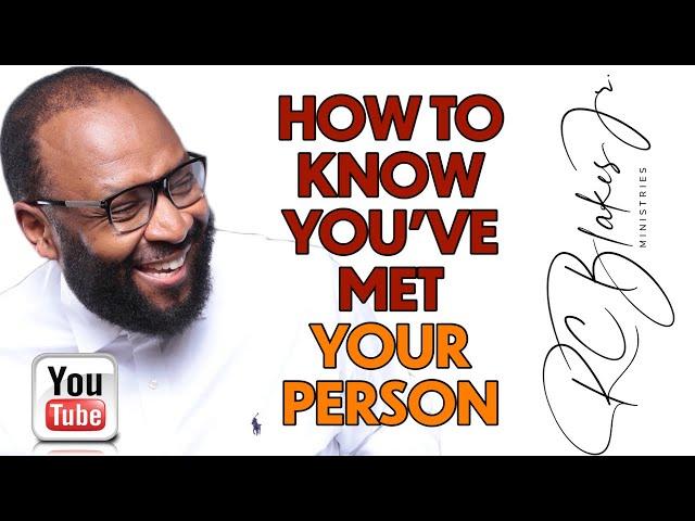 HOW TO KNOW WHEN YOU HAVE FOUND YOUR PERSON by RC Blakes