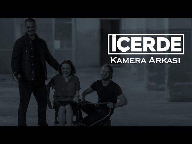 İçerde - Kamera Arkası