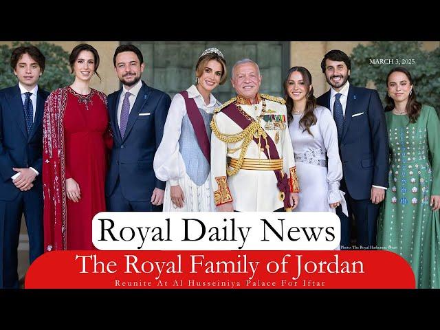 The Royal Family Of Jordan Reunite For Iftar At The Palace. Plus, More #RoyalNews