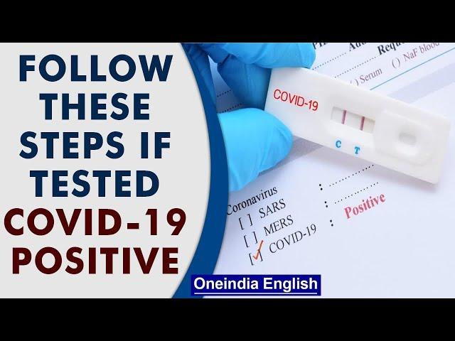 What to do if tested positive for Covid-19 virus | Home Quarantine | Self Isolation | Oneindia News