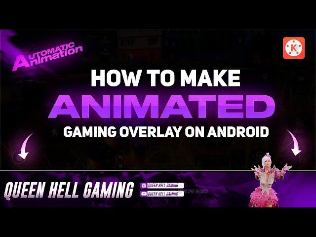 How to Make 3D Animated Gaming Overlay on Android || Make 3D Animated Gaming Overlay in Kinemaster