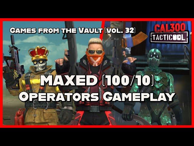 TACTICOOL:MAXED (100/10) OPERATORS GAMEPLAY[Games from the Vault vol.32]