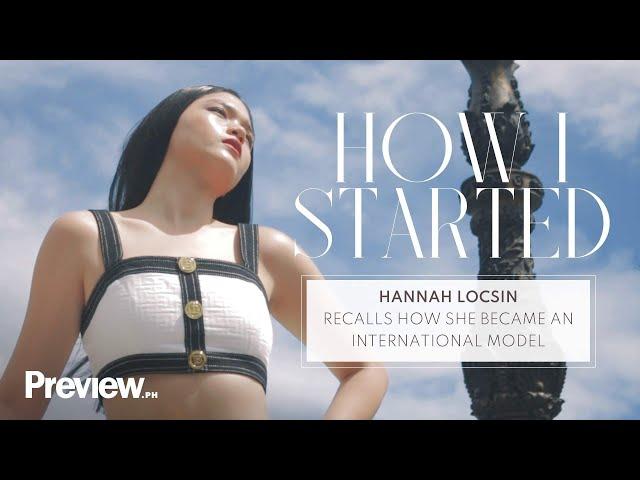 Hannah Locsin Recalls How She Became An International Model | How I Started | PREVIEW