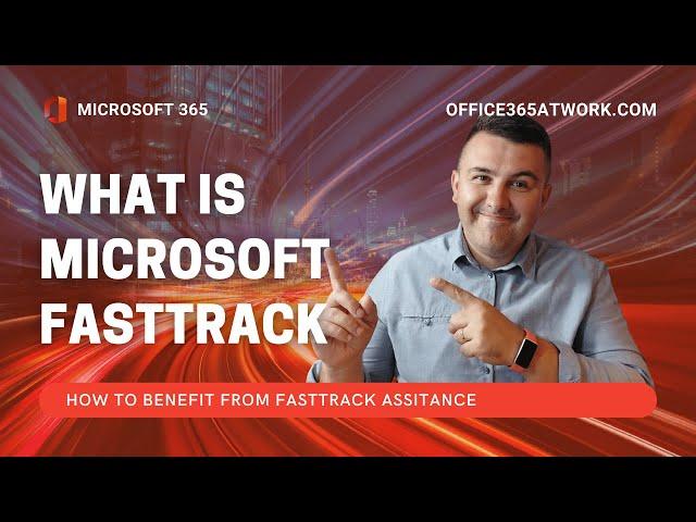 What is Microsoft FastTrack and why you should care