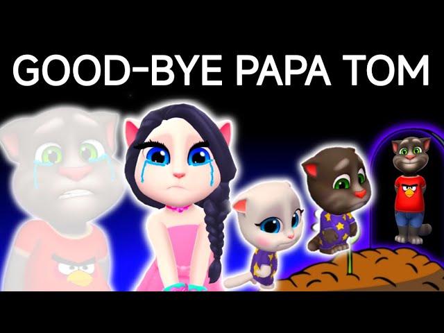 GOOD-BYE PAPA TOM | PAPA MAMA I'M HERE | TALKING TOM ANGELA 2 GAME