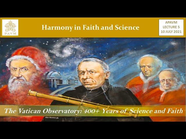 APAVM Lecture 5 - The Vatican Observatory: 400+ Years of Science and Faith