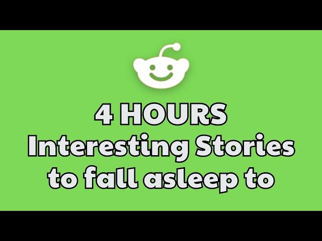 4 HOUR Of Interesting Stories To Fall Asleep To | Best Reddit Stories Compilation - iReddit