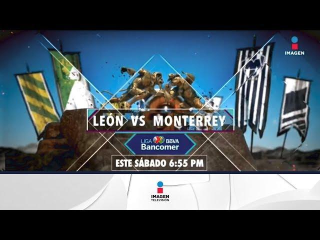 León vs. Monterrey en Imagen Televisión | Imagen Deportes