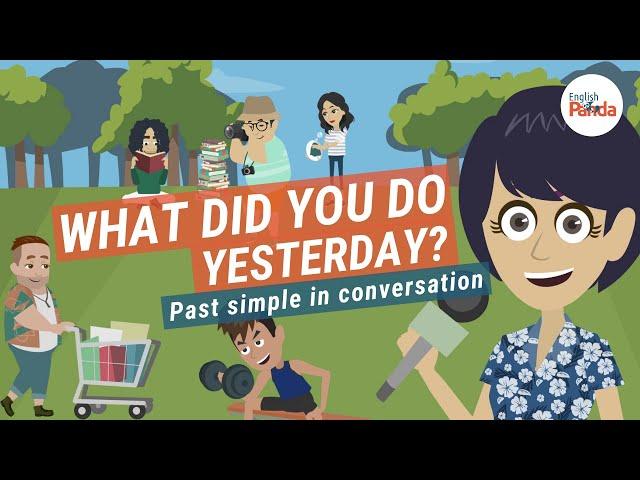 Past Simple in Conversation | What Did You Do Yesterday?