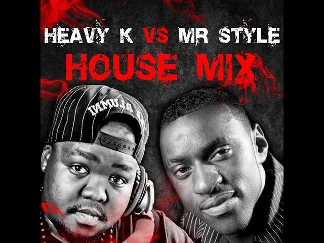 Heavy k VS Mr style House mix