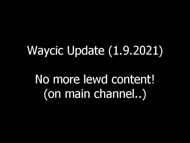 No more lewd content on main! (Big Channel Update!)