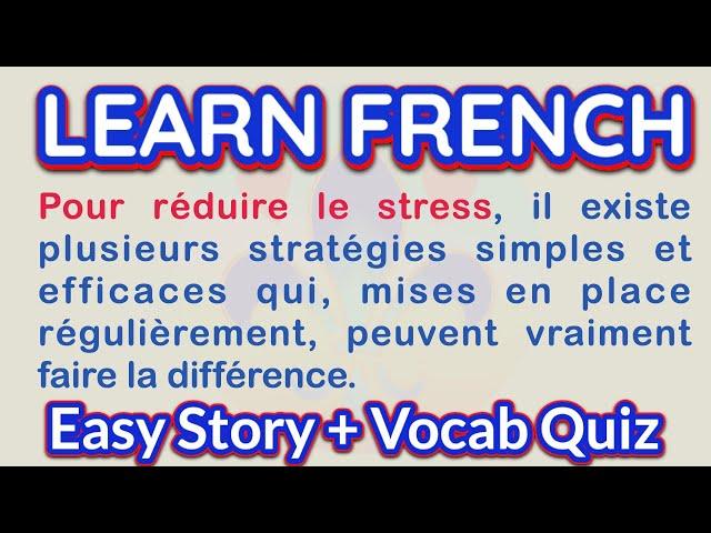 How to Manage Your Stress • Easy Story in French