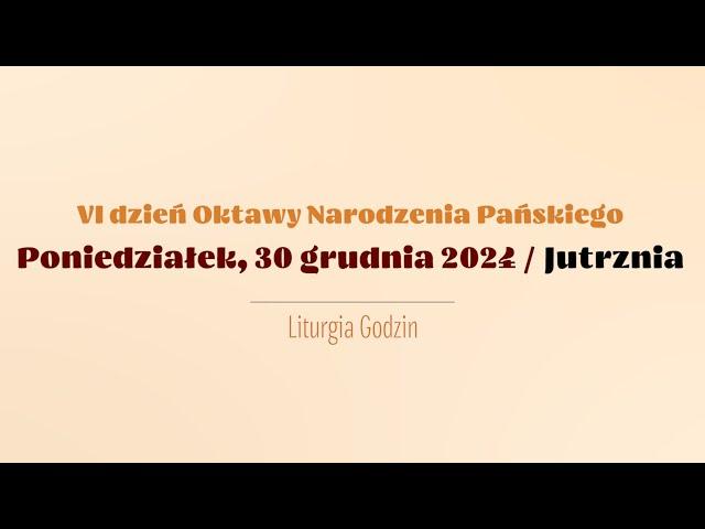 #Jutrznia | 30 grudnia 2024