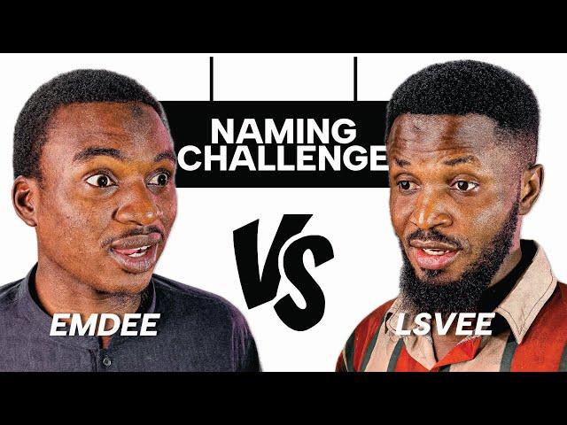 NAMING CHALLENGE: EMDEE VS LSVEE