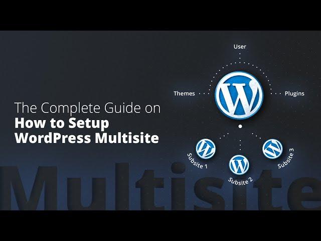 How to Create and Manage a Wordpress Multisite Network Tutorial 2022