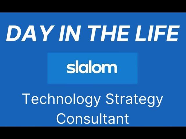 Day in the Life: Slalom Consulting - Technology Strategy Consultant