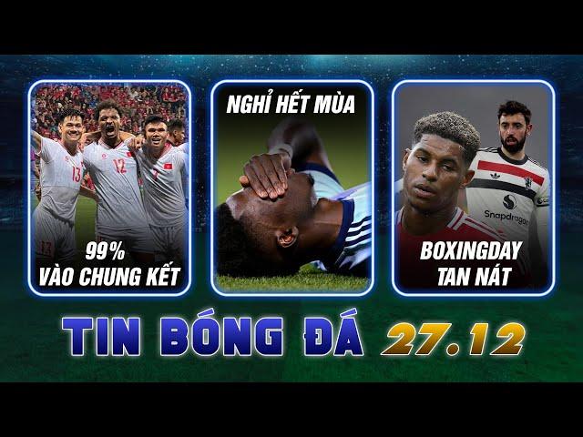 TIN SÁNG (27/12): BOXINGDAY TAN NÁT CHO MU, CHELSEA, CITY; SAKA NGHỈ HẾT MÙA; RASHFORD RỜI MU