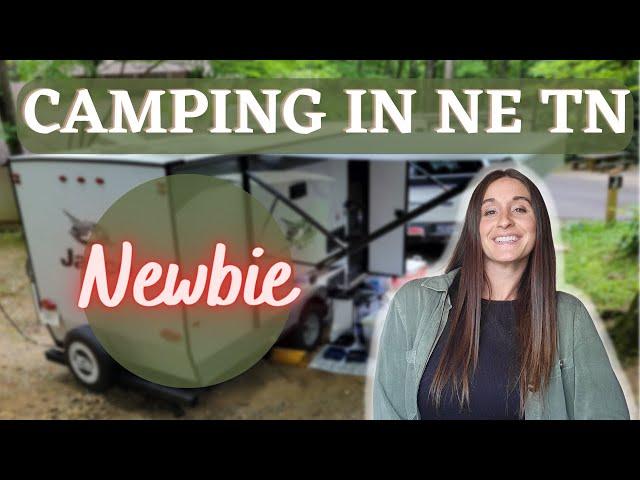 Camping in Northeast Tennessee - I'm a Total Newbie